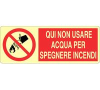 M-ITALY CARTELLO LUMINESCENTE UNI - QUI NON USARE ACQUA PER SPEGNERE INCENDI