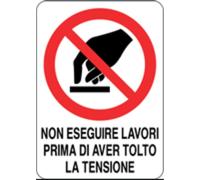 M-ITALY CARTELLO - NON ESEGUIRE LAVORI PRIMA D'AVER TOLTO TENSIONE - Segnale