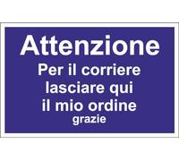 M-ITALY CARTELLO SEGNALETICO - attenzione per il corriere lasciare qui il mio ordine - Adesivo Extra Resistente, Pannello in Forex, Pannello In Alluminio (20x31, Alluminio)