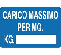 M-ITALY CARTELLO SEGNALETICO - CARICO MASSIMO PER MQ. KG. - Segnale