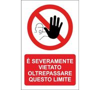M-ITALY CARTELLO SEGNALETICO - è SEVERAMENTE VIETATO OLTREPASSARE QUESTO LIMITE - Adesivo Extra Resistente, Pannello in Forex, Pannello In Alluminio (15x10, Plastica)