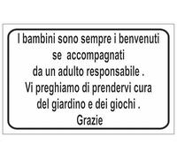 M-ITALY CARTELLO SEGNALETICO - I BAMBINI SONO SEMPRE I BENVENUTI SE ACCOMPAGNATI - Adesivo Extra Resistente, Pannello in Forex, Pannello In Alluminio (Alluminio, 20x31 cm)