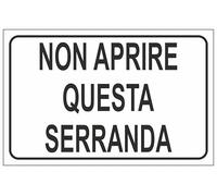 M-ITALY CARTELLO SEGNALETICO - NON APRIRE QUESTA SERRANDA - Adesivo Extra Resistente, Pannello in Forex, Pannello In Alluminio (Adesivo, 30x42 cm)