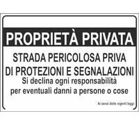 M-ITALY CARTELLO SEGNALETICO - proprietà privata strada pericolosa priva di protezioni - Adesivo Extra Resistente, Pannello in Forex, Pannello In Alluminio (20x31, Alluminio)
