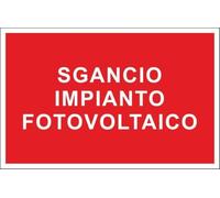 M-ITALY CARTELLO SEGNALETICO - SGANCIO IMPIANTO FOTOVOLTAICO - Adesivo Extra Resistente, Pannello in Forex, Pannello In Alluminio (Plastica, 10x15 cm)