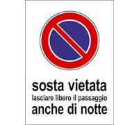 M-ITALY CARTELLO SEGNALETICO - sosta vietata anche di notte - Adesivo Extra Resistente, Pannello in Forex, Pannello In Alluminio (15x10, Plastica)