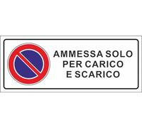 M-ITALY CARTELLO SEGNALETICO UNI - AMMESSA SOLO PER CARICO E SCARICO - Adesivo Extra Resistente, Pannello in Forex, Pannello In Alluminio (60x25, Alluminio)