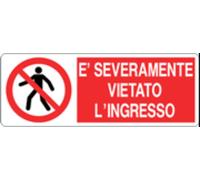 M-ITALY CARTELLO SEGNALETICO UNI - È SEVERAMENTE VIETATO L'INGRESSO - Segnale