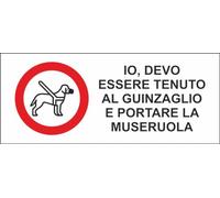 M-ITALY CARTELLO SEGNALETICO UNI - IO DEVO ESSERE TENUTO AL GUINZAGLIO E PORTARE LA MUSERUOLA - Adesivo Extra Resistente, Pannello in Forex, Pannello In Alluminio (60x25, Plastica)
