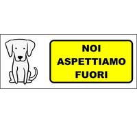 M-ITALY CARTELLO SEGNALETICO UNI - NOI ASPETTIAMO FUORI