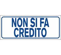 M-ITALY CARTELLO SEGNALETICO UNI - Non si fa credito
