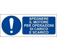 M-ITALY CARTELLO SEGNALETICO UNI - SPEGNERE IL MOTORE PER OPERAZIONI DI CARICO E