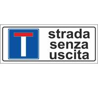 M-ITALY CARTELLO SEGNALETICO UNI - Strada senza uscita