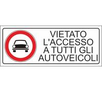 M-ITALY CARTELLO SEGNALETICO UNI - VIETATO L'ACCESSO A TUTTI GLI AUTOVEICOLI