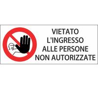 M-ITALY CARTELLO SEGNALETICO UNI - VIETATO L'INGRESSO ALLE PERSONE NON AUTORIZZA