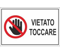 M-ITALY CARTELLO SEGNALETICO - vietato toccare orizzontale - Adesivo Extra Resistente, Pannello in Forex, Pannello In Alluminio (20x31, Alluminio)