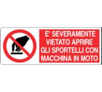 M-ITALY CARTELLO UNI - È SEVERAMENTE VIETATO APRIRE GLI SPORTELLI - Segnale