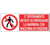 M-ITALY CARTELLO UNI - È SEVERAMENTE VIETATO OLTREPASSARE LA BARRIERA - Segnale