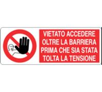 M-ITALY CARTELLO UNI - VIETATO ACCEDERE OLTRE LA BARRIERA - Segnale