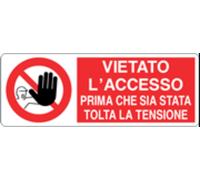 M-ITALY CARTELLO UNI - VIETATO L'ACCESSO PRIMA CHE SIA STATA TOLTA LA TENSIONE