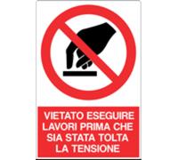 M-ITALY CARTELLO - VIETATO ESEGUIRE LAVORI PRIMA CHE SIA STATA TOLTA LA TENSIONE