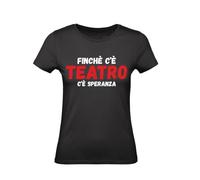 M-Italy T-Shirt Donna - FINCHE c'è TEATRO c'è Speranza - Maglietta Super vestibilità Top qualità (IT, Testo, XL, Regular, Regular, Giallo)