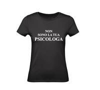 M-Italy T-Shirt Donna - Non Sono LA Tua PSICOLOGA - Maglietta Super vestibilità Top qualità (IT, Testo, S, Regular, Regular, Nero)