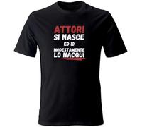 M-Italy T-Shirt Uomo & Bambino - Attori Si Nasce - Maglietta Maglia Tshirt Super vestibilità Top qualità (IT, Testo, M, Regular, Regular, Nera)