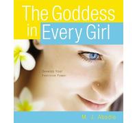 M.J. Abadie The Goddess in Every Girl (Tascabile)