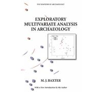 M.J. Baxter Exploratory Multivariate Analysis in Archaeology (Tascabile)