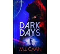 M.J. Caan Dark Days (Tascabile) Earth's First