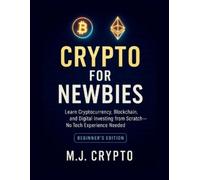 M J Crypto Crypto for Newbies (Tascabile)