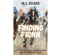 M J Evans Finding Fionn-A Mystery Inspired by the Kidnapping of the (Tascabile)