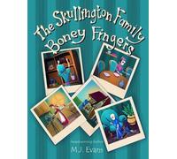 M J Evans The Skullington Family - Boney Fingers (Copertina rigida)
