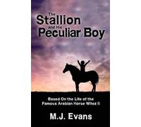M J Evans The Stallion and His Peculiar Boy (Tascabile)