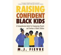 M.J. Fievre Raising Confident Black Kids (Tascabile)