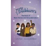 M.J. Fievre Young Trailblazers: The Book of Black Heroes and Groundb (Tascabile)