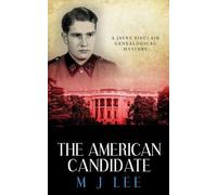 M J Lee The American Candidate (Tascabile) Jayne Sinclair Genealogical Mysteries