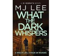 M J Lee What the Dark Whispers (Tascabile) DI Ridpath Crime Thriller