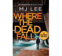 M J Lee Where The Dead Fall (Tascabile) DI Ridpath Crime Thriller