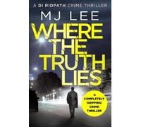 M J Lee Where The Truth Lies (Tascabile) DI Ridpath Crime Thriller