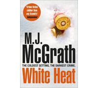 M. J. McGrath White Heat (Tascabile) Edie Kiglatuk Arctic Crime Series