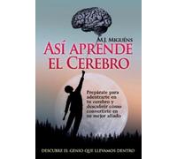 M J Miguéns Así aprende el cerebro (Tascabile)