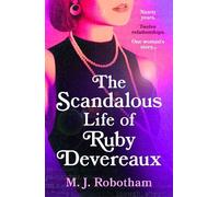 M. J. Robotham The Scandalous Life of Ruby Devereaux (Copertina rigida)
