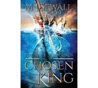 M J Sewall The Trials of Boy Kings: 2 (Chosen King) (Tascabile)