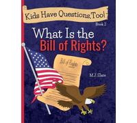 M J Slate Kids Have Questions, Too What Is the Bill of Right (Copertina rigida)