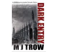 M.J. Trow Dark Entry (Tascabile) Kit Marlowe Mystery