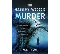 M J Trow The Hagley Wood Murder (Copertina rigida)