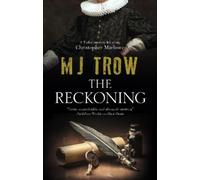 M.J. Trow The Reckoning (Copertina rigida) Kit Marlowe Mystery