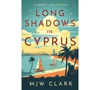 M.J.W. Clark Long Shadows in Cyprus (Tascabile)